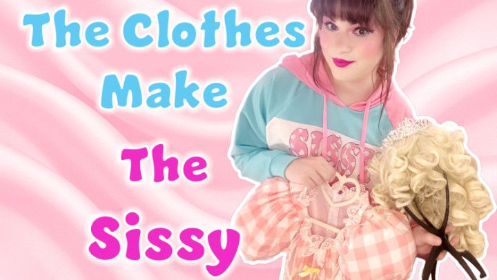 Clothes Make the Sissy