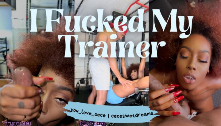 I Fucked My Trainer