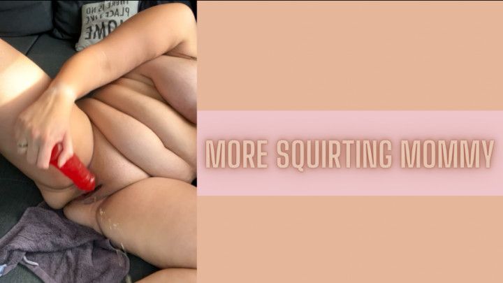 More squirting step-mommy