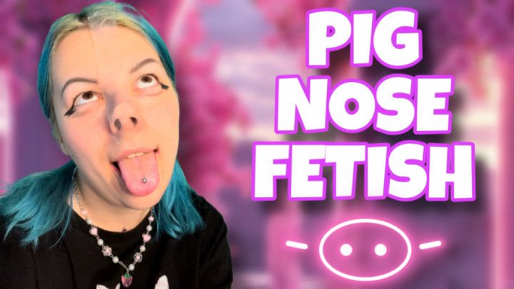 PIG NOSE FETISH