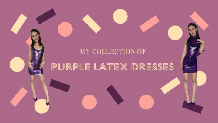 My purple latex dress collection
