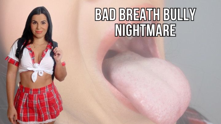 Bad breath bully nightmare - Lalo Cortez and Vanessa custom