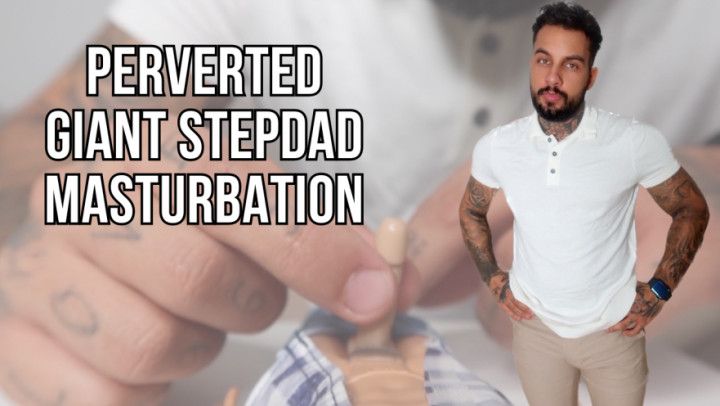 Perverted giant step-dad masturbation - Lalo Cortez