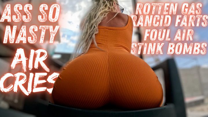 Ass so NASTY, air CRIES