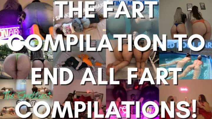 The FART COMPILATION to end ALL FART COMPILATIONS