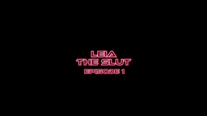Leia The Slut