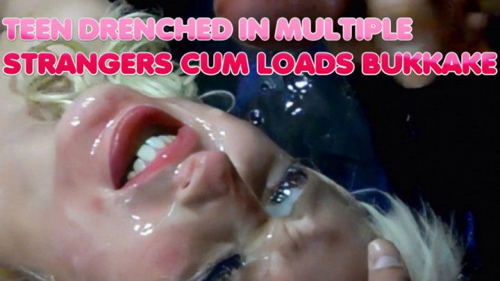 18 y/o TEEN DRENCHED IN MULTIPLE STRANGERS CUM LOADS BUKKAKE