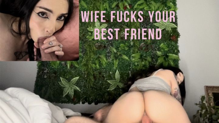 Wife cucks you with your best friend