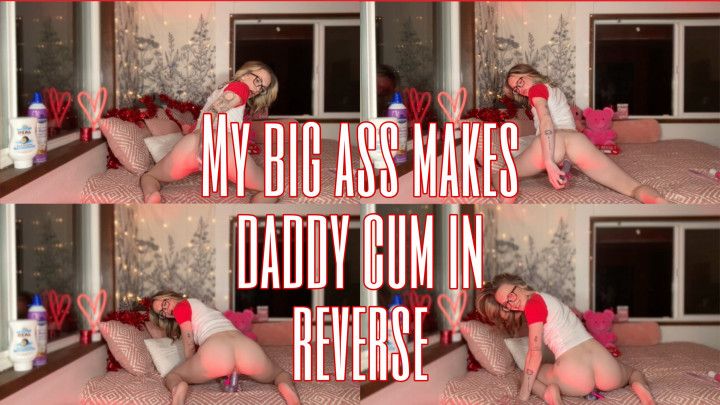 My big ass makes step-daddy cum in reverse