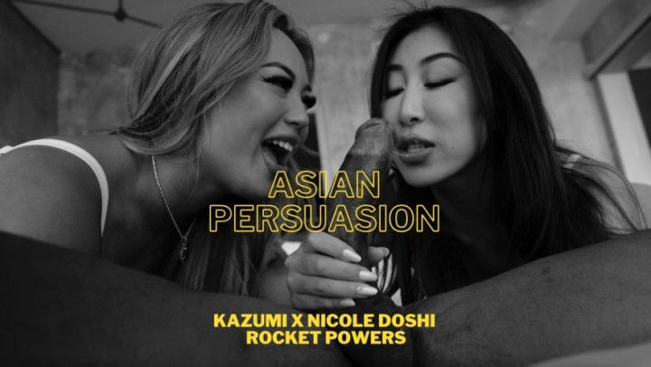 Asian Persuasion Ft Kazumi x Nicole Doshi Squirting &amp; Rimjob