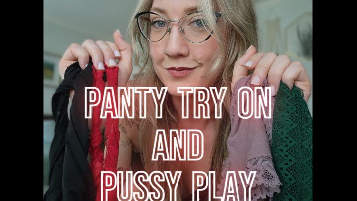 Panty Try On And Pussy Play