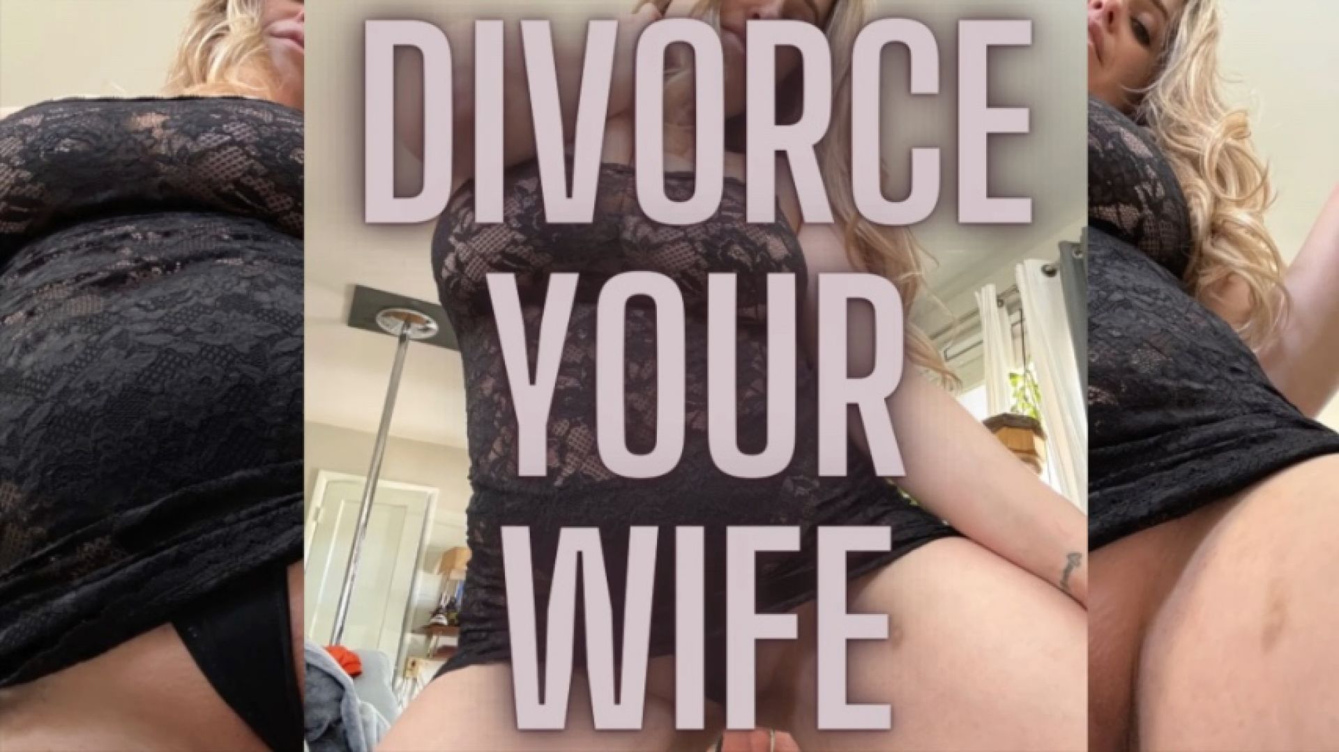 Divorce Your Wife