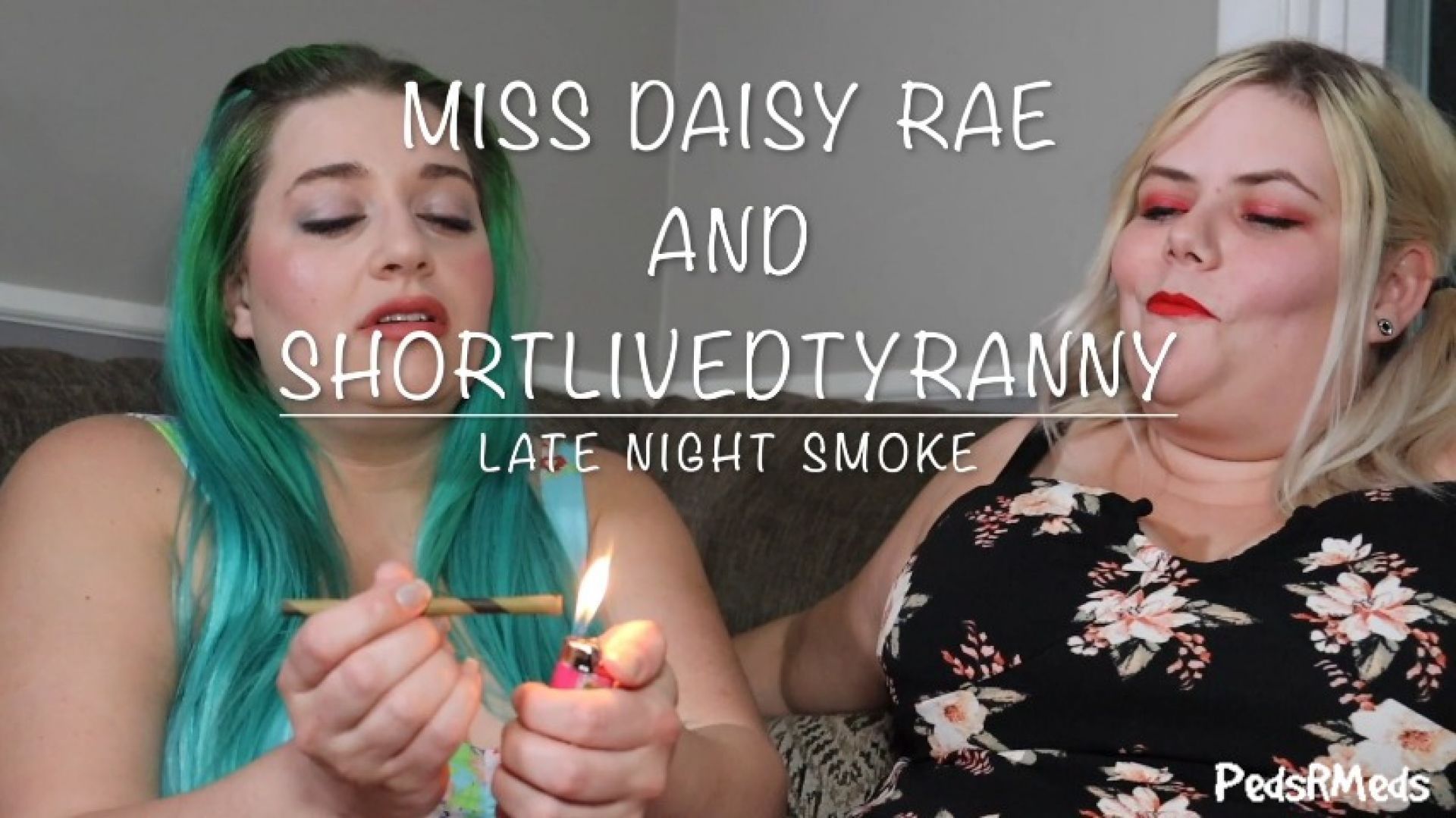 Miss Daisy Rae and ShortLivedTyranny Late Night Smoke