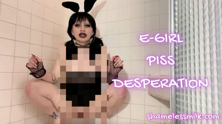 E-Girl Pee Desperation