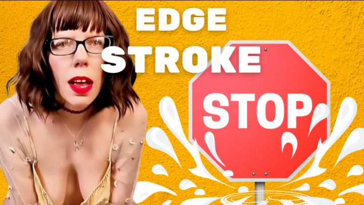 Edge Stroke Stop - Sara Desire XO - Femdom
