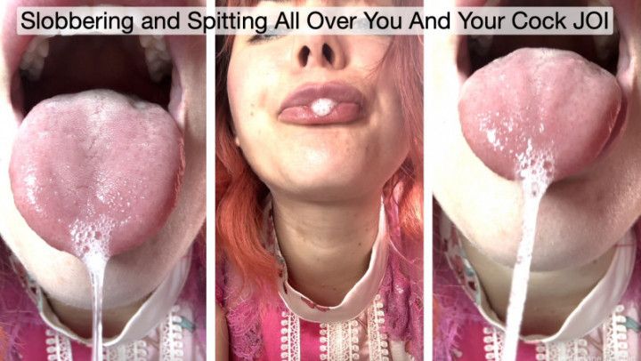 Slobbering and Spitting All Over You And Your Cock JOI
