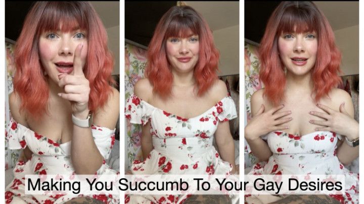 Making You Succumb To Your Gay Desires