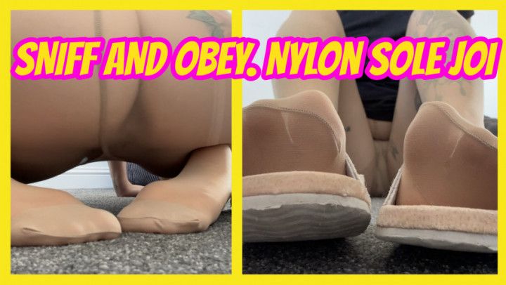 SNIFF AND OBEY. Nylon Sole JOI