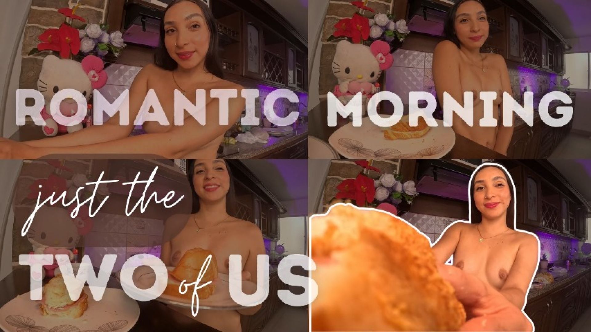 ROMANTIC MORNING, JUST THE TWO OF US