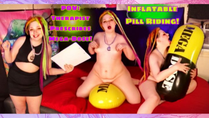 Therapist Prescribes Mega Dose! Inflatable Pill Riding