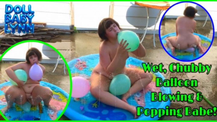 Wet Chubby Balloon Blowing &amp; Popping Babe