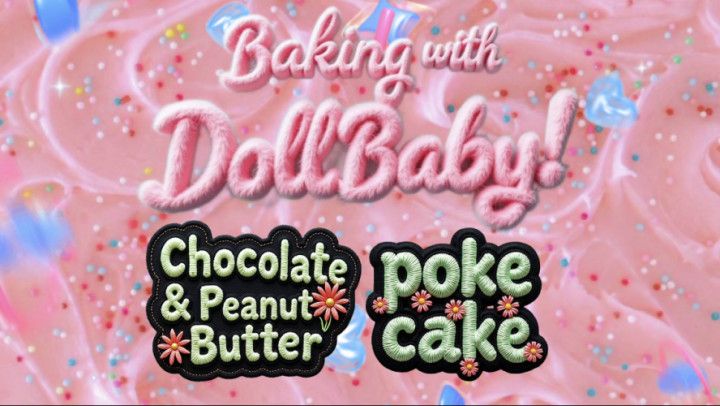 Baking With DollBaby! Episode 1 Chocolate PB Poke Cake