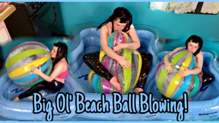 Big Ol Beach Ball Blowing