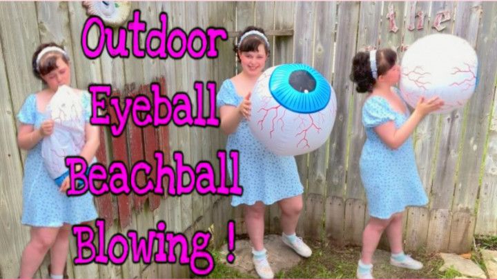 Outdoor Eyeball Beachball Blowing