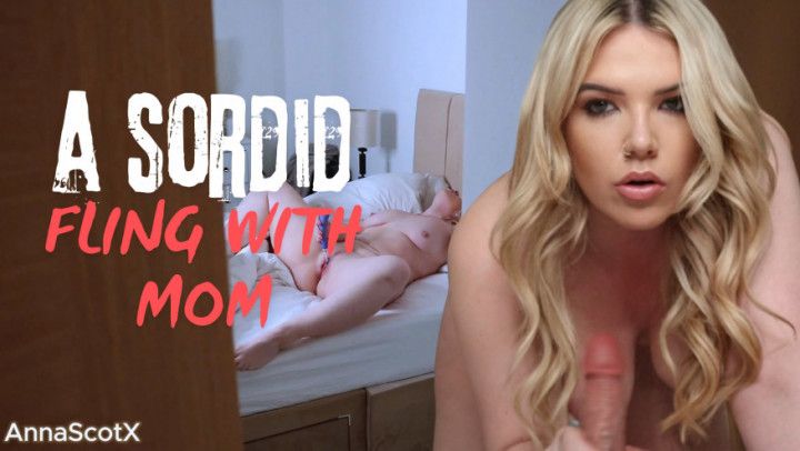 A Sordid Fling With step-Mom