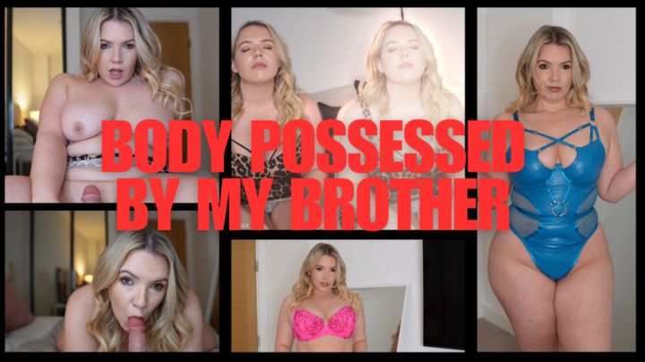Body Possession by my step-Brother