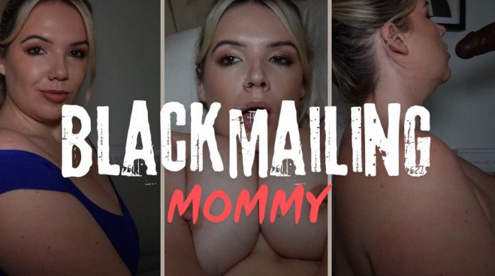 Blackmailing step-Mommy after BBC