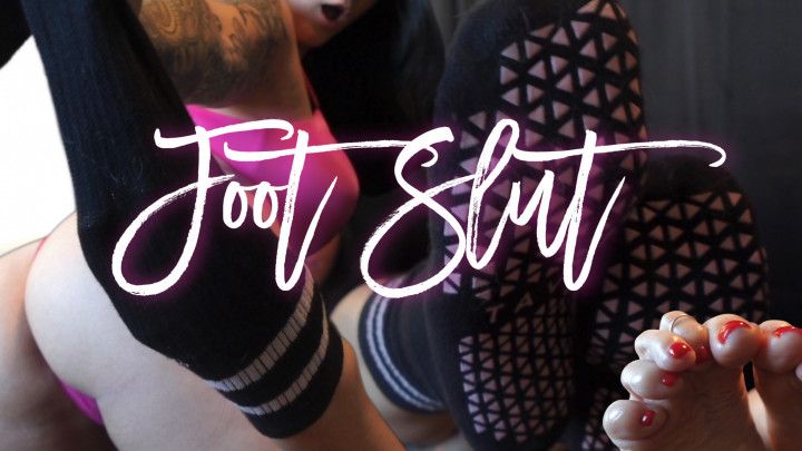 Foot slut