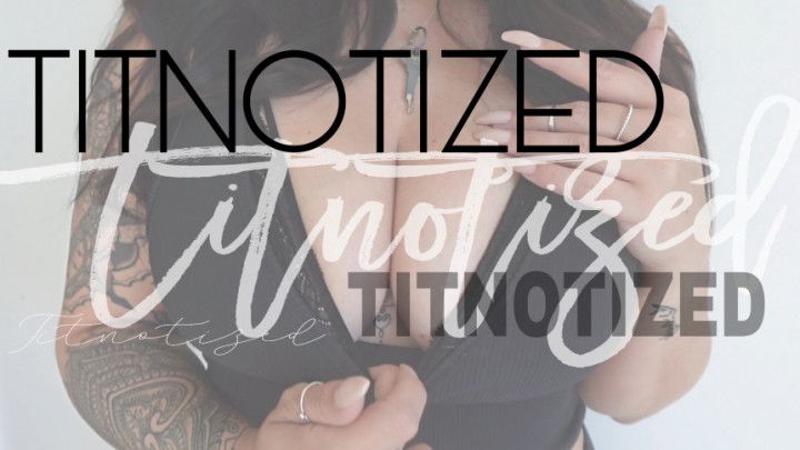Titnotized