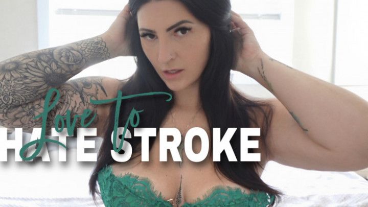 Hate Stroke to Me