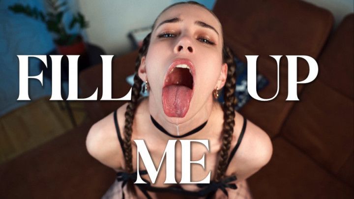 FILL ME UP 4k