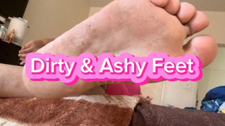 Dirty & Ashy Feet