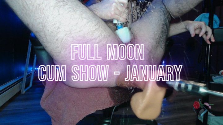SOLD* - Full Moon Cum Show - January