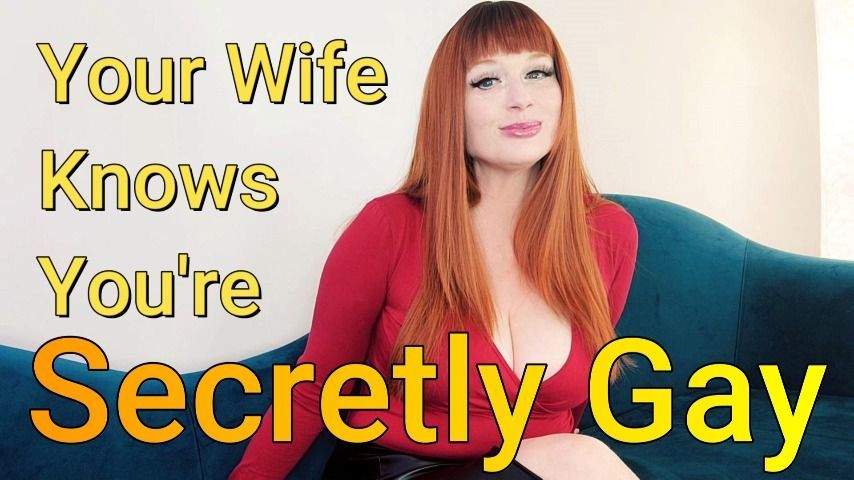 Your Wife Knows You're Secretly Gay