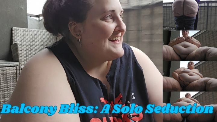 Balcony Bliss: A Solo Seduction by SSBBW Ratchet Rachel