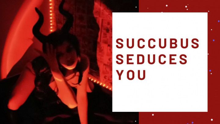 Succubus seduction