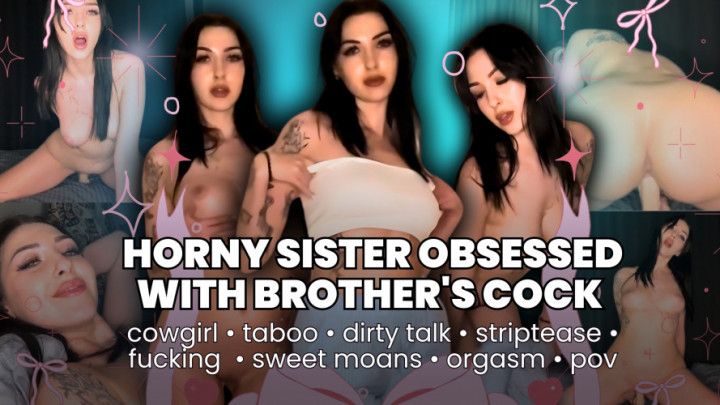 POV Horny step-sister Obsessed with step-brother's Cock