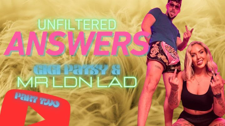 Unfiltered Answers, Gigi Patsy x Mr Ldn Lad, Last Meal