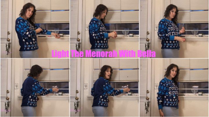 Light The Menorah With Bella