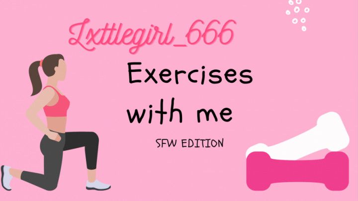 Exercises with me ~ SFW EDITION