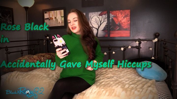Accidentally Gave Myself Hiccups