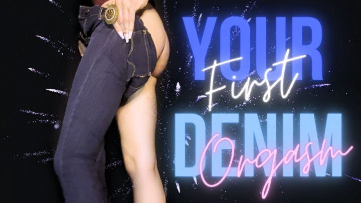 Your First Denim Orgasm JOI
