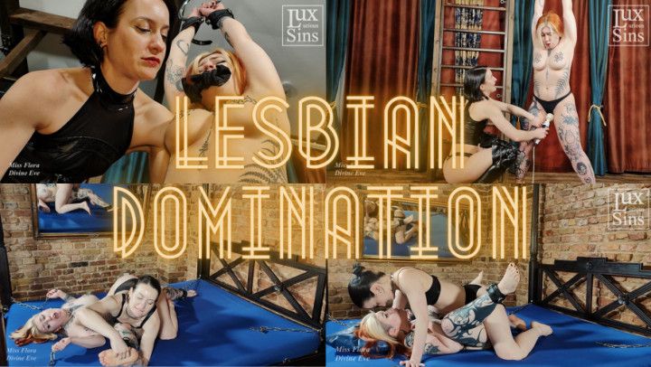 Lesbian Domination: Miss Flora &amp; Divine Eve Five Videos