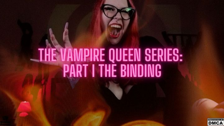 The Vampire Queen Series: Part I The Binding