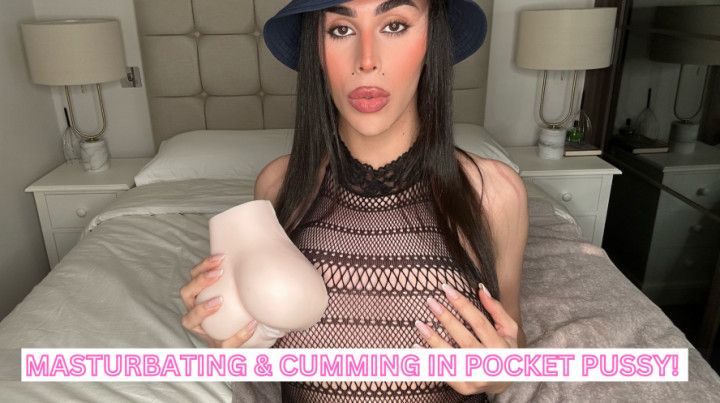 Masturbating &amp; Cumming In Pocket Pussy