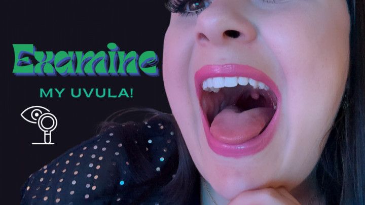 Examine My UVULA